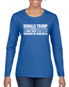 Viral Political Meme Shirt Sweater, Womens Graphic Long Sleeve T-Shirt