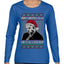 Sleepy Joe Merry Xmas To All And All A Good Night Ugly Christmas Sweater Womens Graphic Long Sleeve T-Shirt