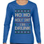 Ho Ho I'm Drunk, Funny Humor Christmas Unisex Sweater, Ugly Christmas Sweater Womens Graphic Long Sleeve T-Shirt