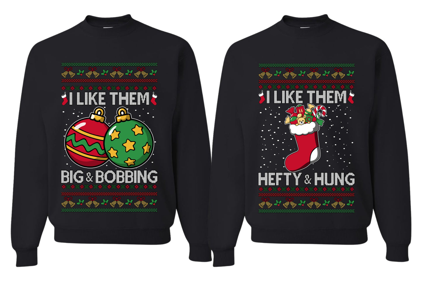 I Like Them Big and Bobbing, Hefty and Hung Sweater Girlfriend Boyfriend Gift His and Hers Matching Ugly Christmas Couple Crewneck Sweatshirt