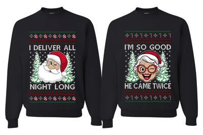 Deliver All Night Long So Good He Came Twice Sweater Girlfriend Boyfriend Gift His and Hers Matching Ugly Christmas Couple Crewneck Sweatshirt