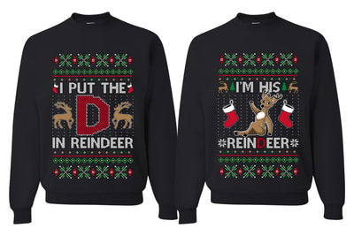 I Put The D In Reindeer Sweater Girlfriend Boyfriend Gift His and Hers Matching Ugly Christmas Couple Crewneck Sweatshirt