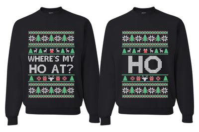 Where's My Ho At? Ho Sweater Girlfriend Boyfriend Gift His and Hers Matching Ugly Christmas Couple Crewneck Sweatshirt