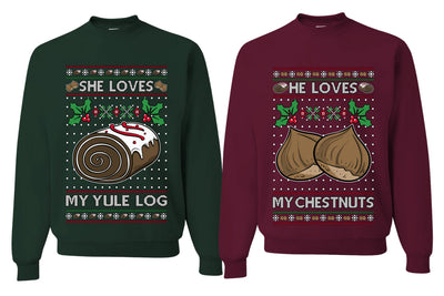 Love My Chestnuts Love My Yule Log Sweater Girlfriend Boyfriend Gift His and Hers Matching Ugly Christmas Couple Crewneck Sweatshirt