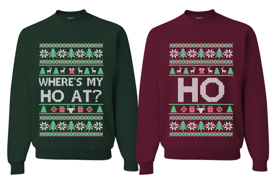 Where's My Ho At? Ho Sweater Girlfriend Boyfriend Gift His and Hers Matching Ugly Christmas Couple Crewneck Sweatshirt