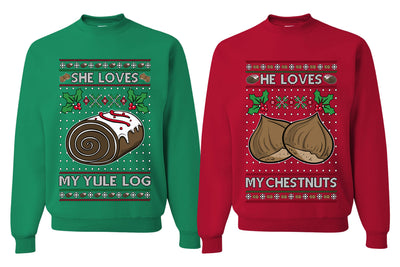 Love My Chestnuts Love My Yule Log Sweater Girlfriend Boyfriend Gift His and Hers Matching Ugly Christmas Couple Crewneck Sweatshirt
