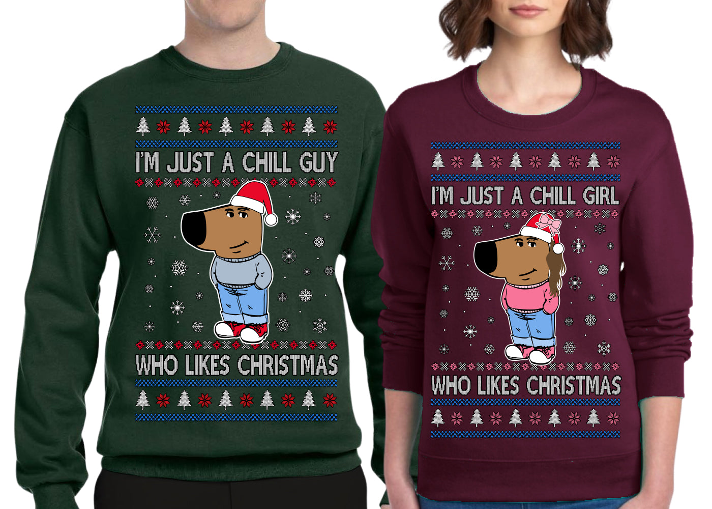 I'm Just a Chill Guy, Chil Girl, My New Character, Santa Dog Viral Meme Coin CHILLGUY CHILLGIRL Funny Internet Memes Girlfriend Boyfriend Gift His and Hers Matching Ugly Christmas Couples Sweater Crewneck Sweatshirt