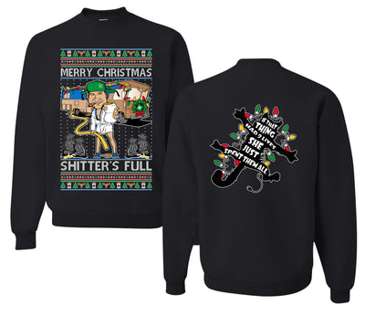 Merry Christmas Shitter's Full Ugly Christmas Front and Back Sweater Unisex Crewneck Sweatshirt