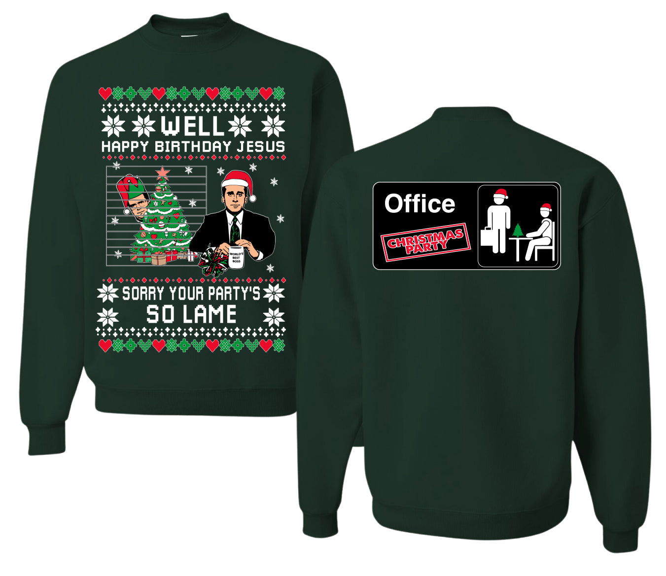 Well Happy Birthday Jesus Funny Quote Office Ugly Christmas Sweater Front and Back Unisex Ugly Christmas Sweater Crewneck Sweatshirt
