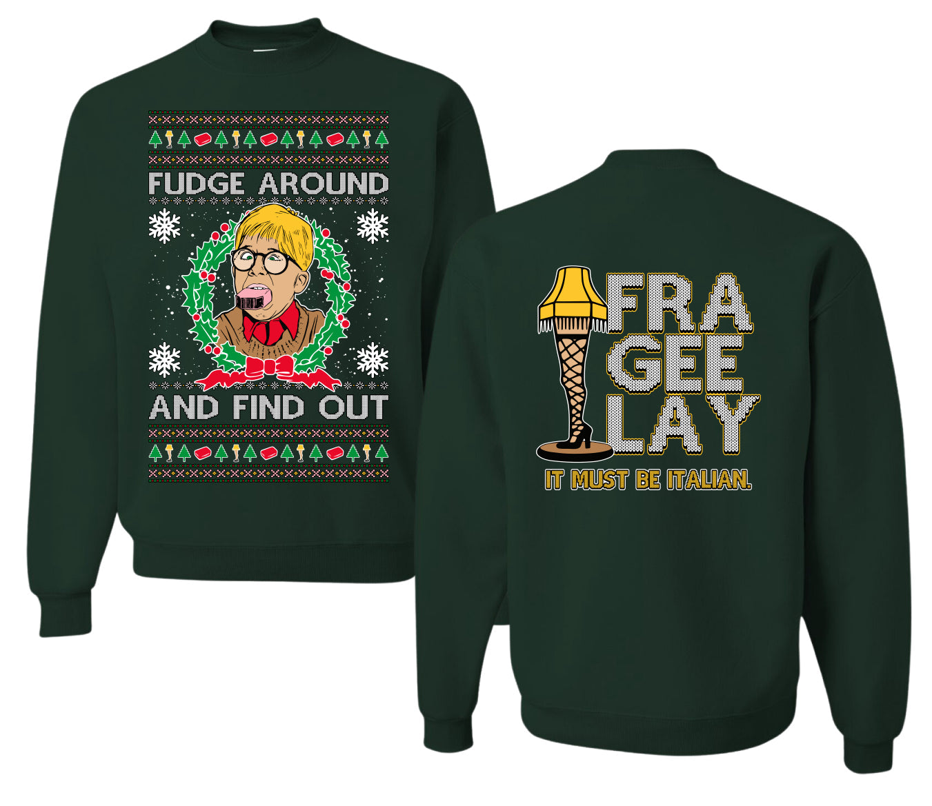 Fudge Around And Find Out Story Ugly Christmas Front and Back Sweater Unisex Crewneck Sweatshirt