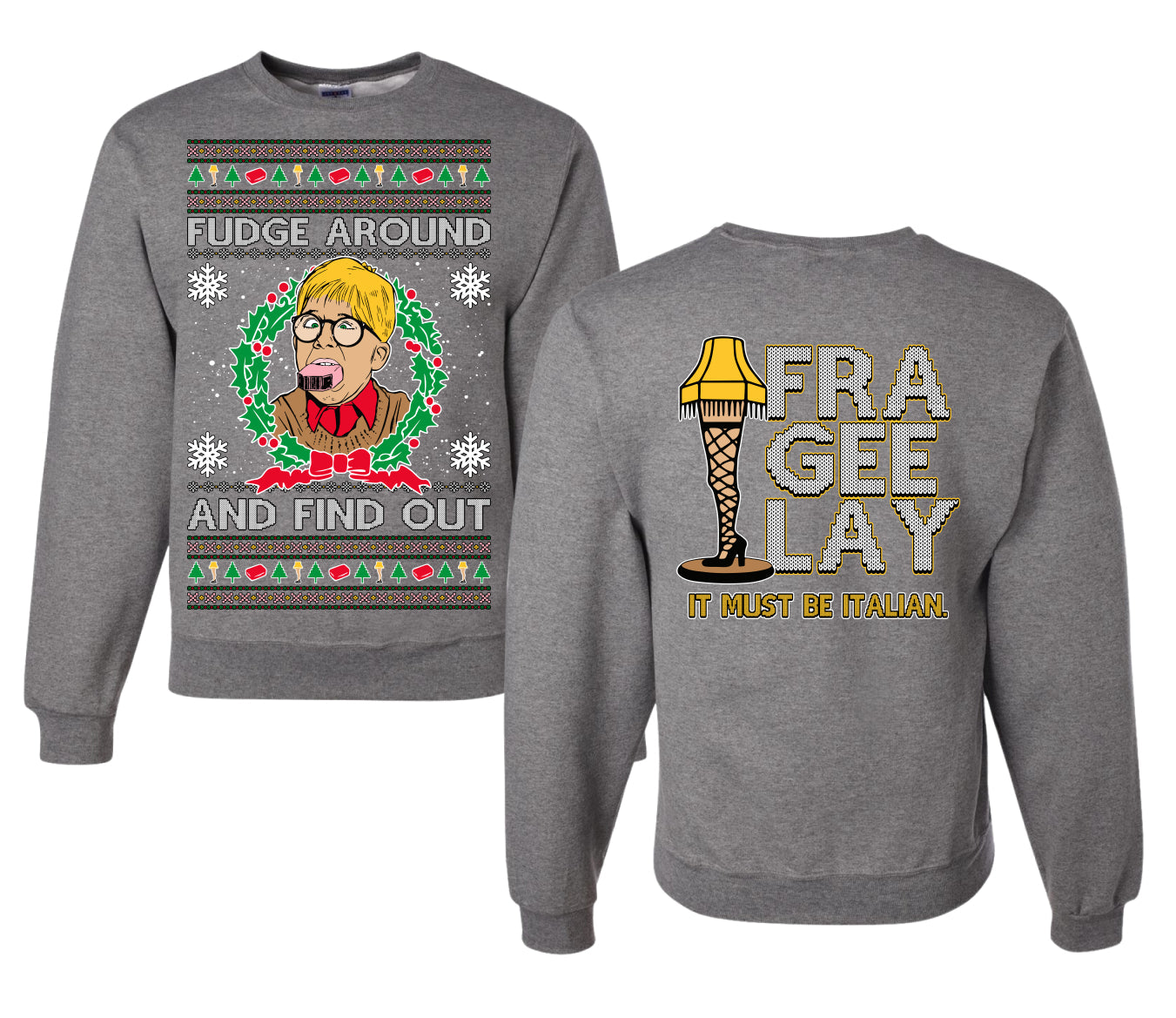 Fudge Around And Find Out Story Ugly Christmas Front and Back Sweater Unisex Crewneck Sweatshirt