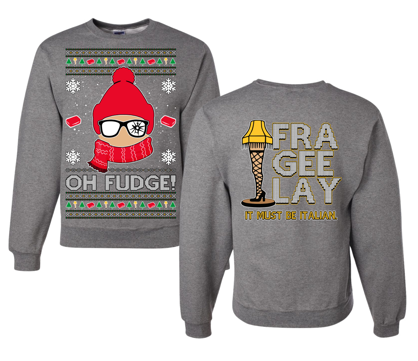 Oh Fudge Funny Story Ugly Christmas Front and Back Sweater Unisex Crewneck Sweatshirt