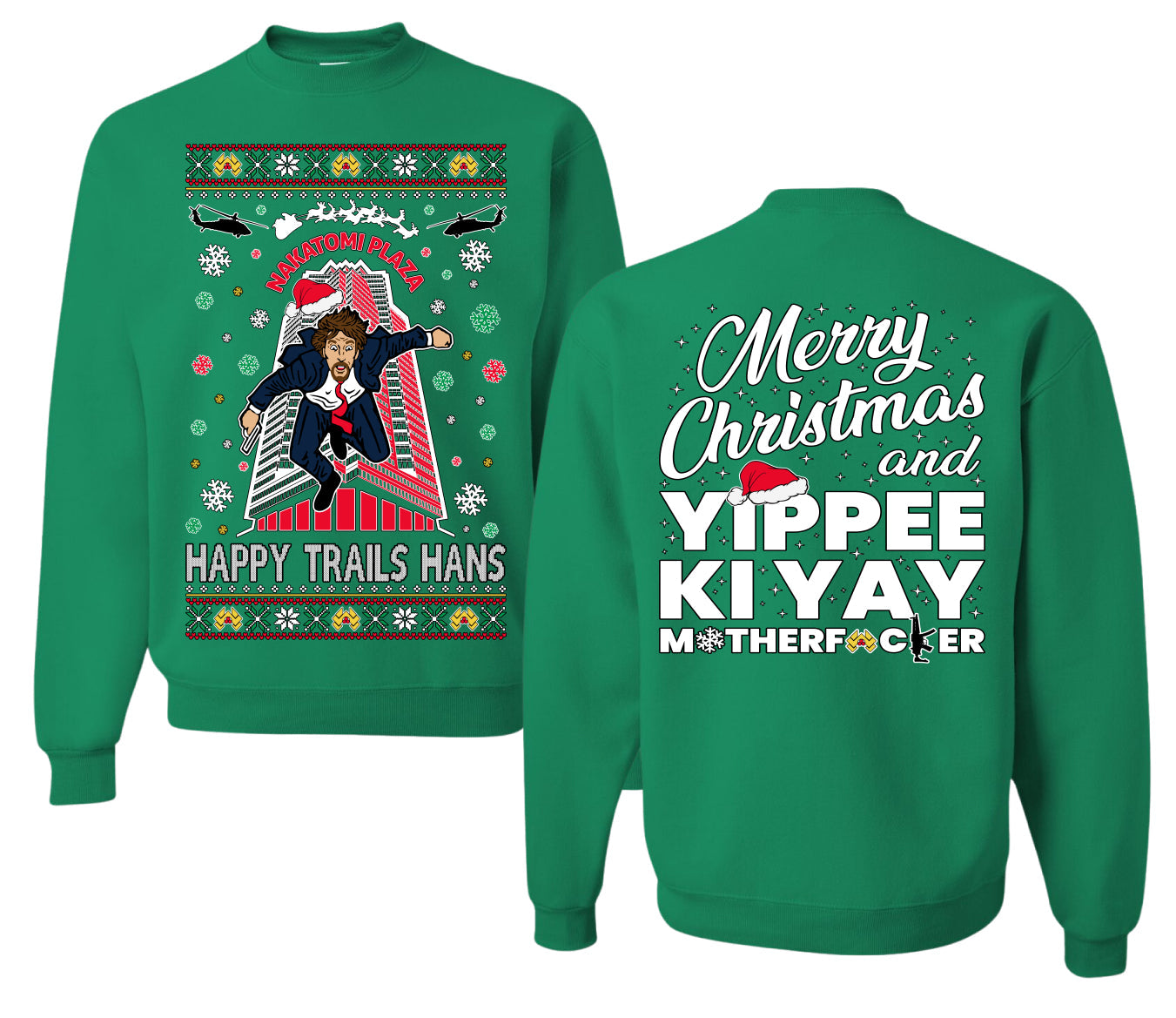 Nakatomi Plaza Happy Trails Hans Ugly Christmas Front and Back Sweater Unisex Crewneck Sweatshirt