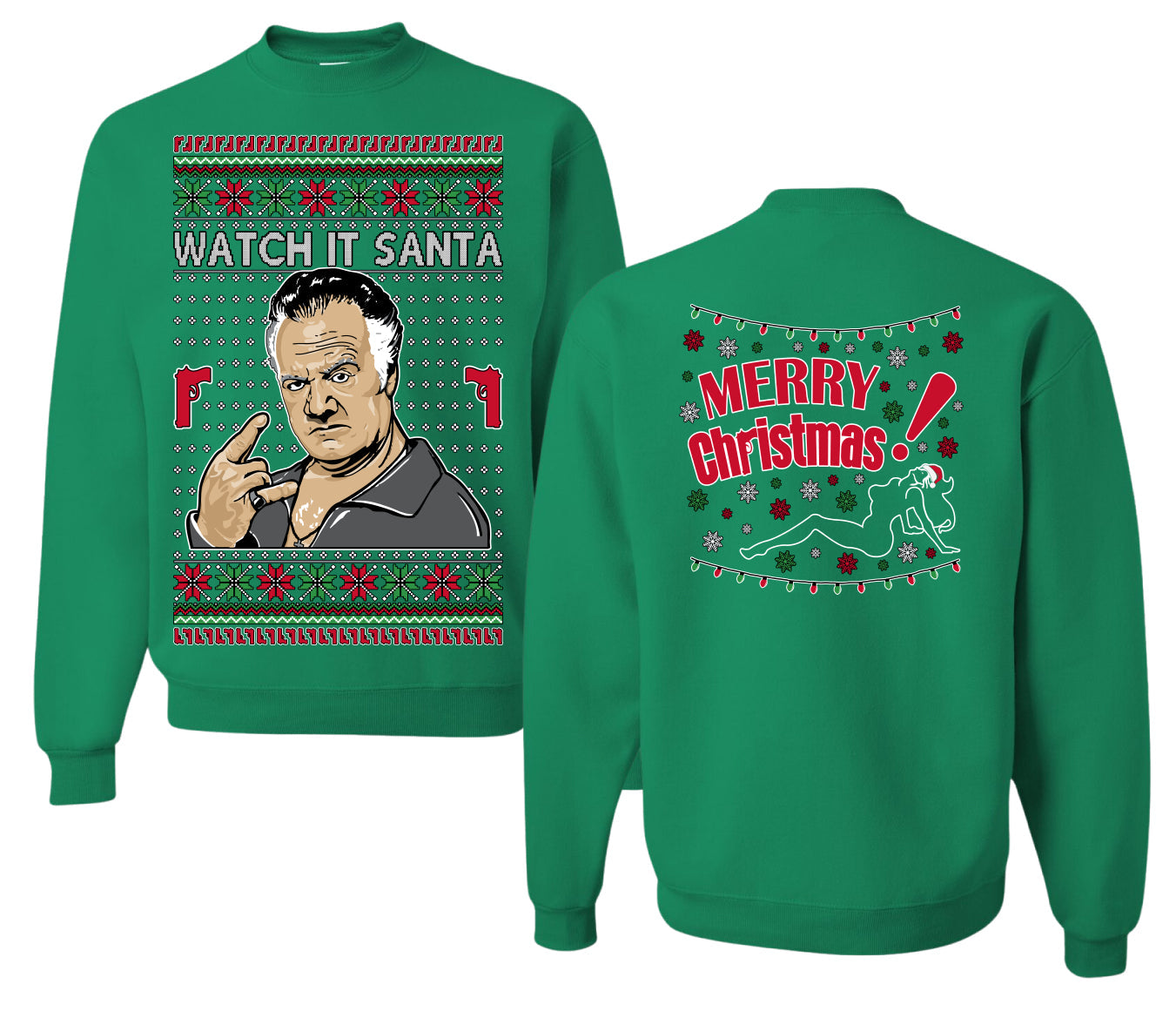 Watch It Santa, Funny Paulie Italian NJ New Jersey Mafia, Classic TV Show Front and Back Unisex Ugly Christmas Sweater Crewneck Sweatshirt