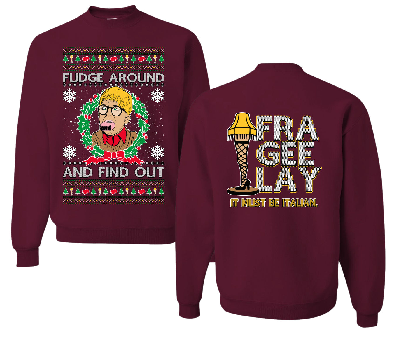 Fudge Around And Find Out Story Ugly Christmas Front and Back Sweater Unisex Crewneck Sweatshirt