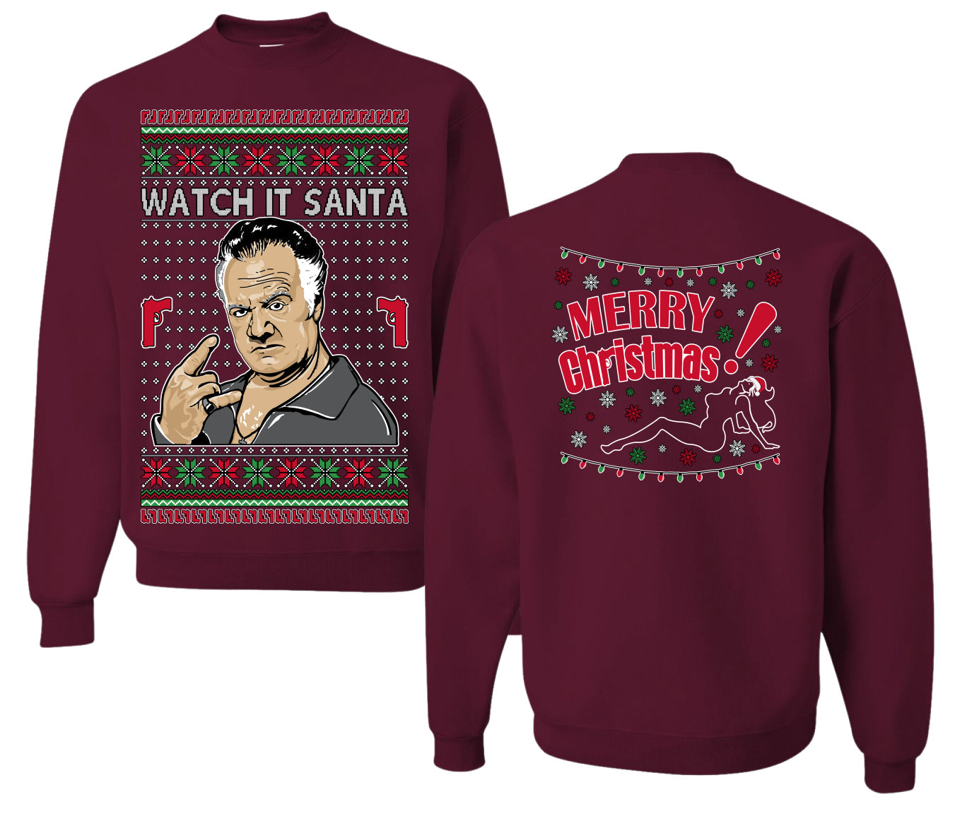 Watch It Santa, Funny Paulie Italian NJ New Jersey Mafia, Classic TV Show Front and Back Unisex Ugly Christmas Sweater Crewneck Sweatshirt