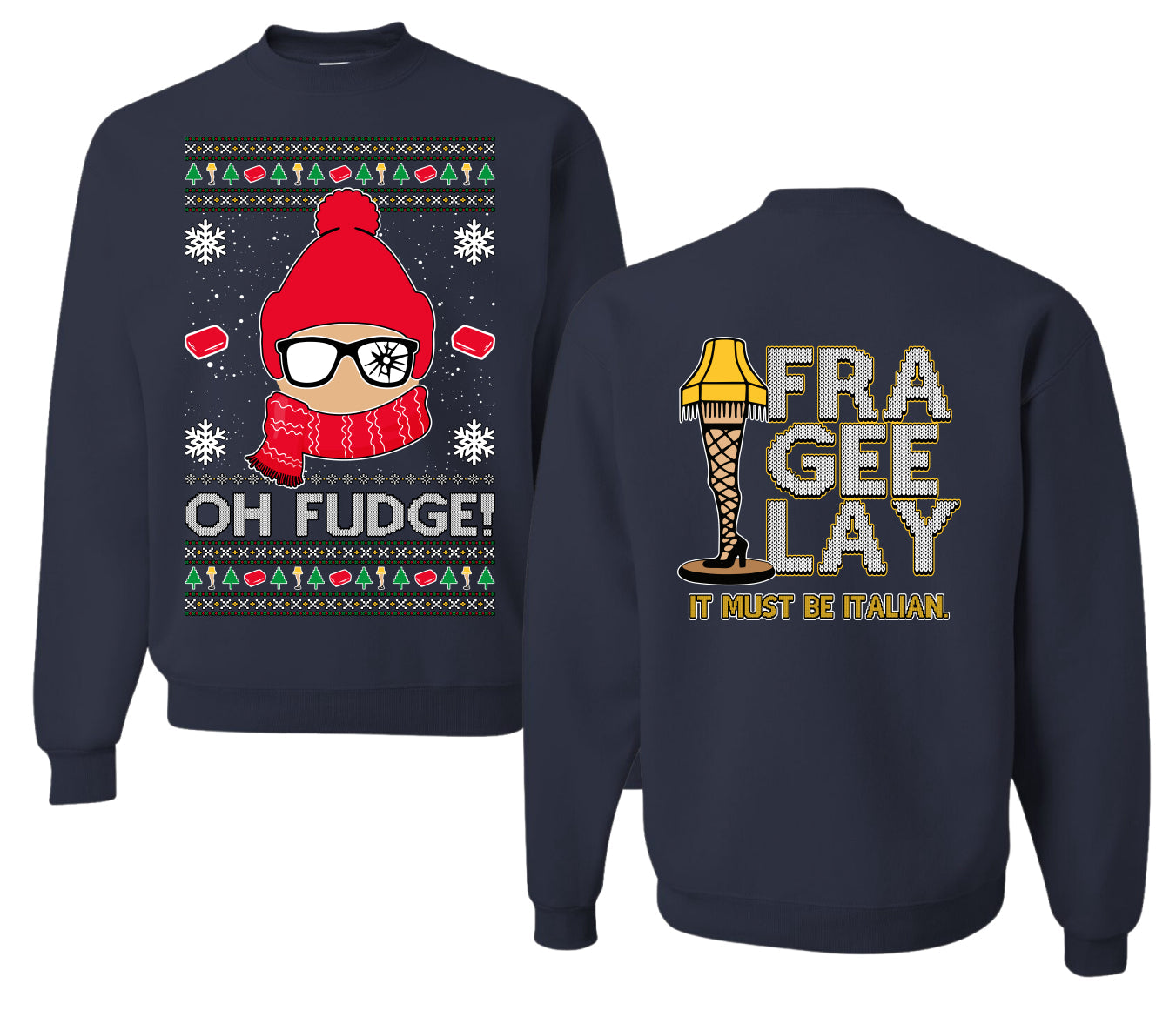 Oh Fudge Funny Story Ugly Christmas Front and Back Sweater Unisex Crewneck Sweatshirt