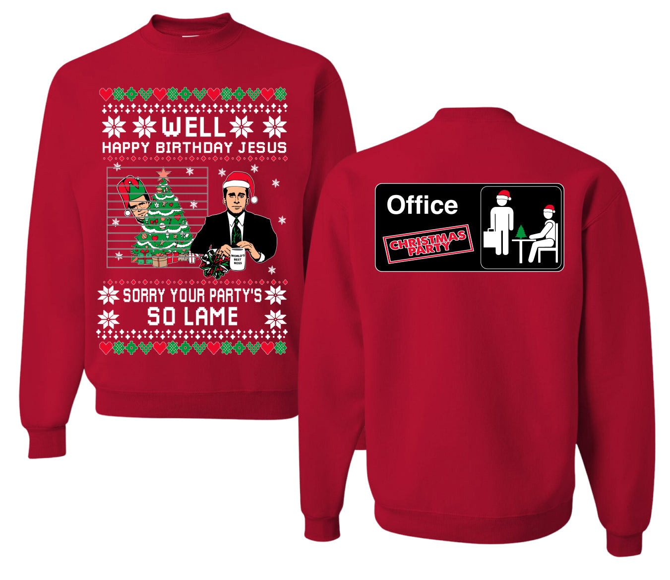 Well Happy Birthday Jesus Funny Quote Office Ugly Christmas Sweater Front and Back Unisex Ugly Christmas Sweater Crewneck Sweatshirt