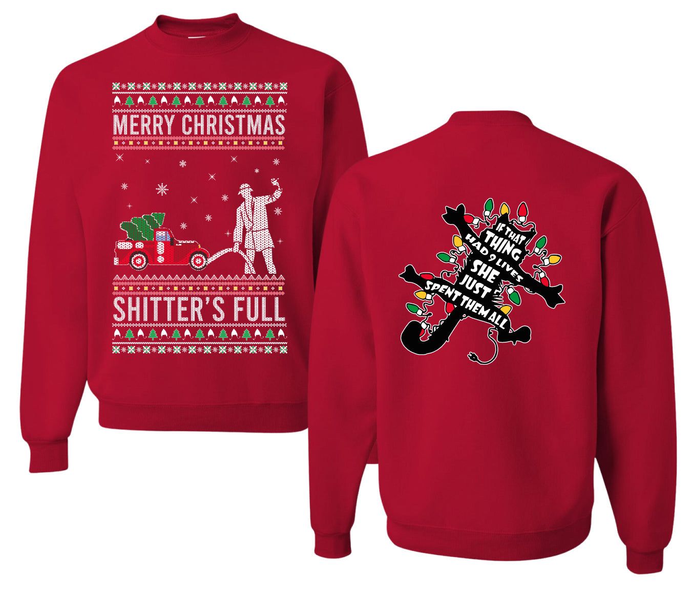 Christmas Vacation Merry Christmas Shitter's Full Ugly Christmas Front and Back Sweater Unisex Crewneck Sweatshirt