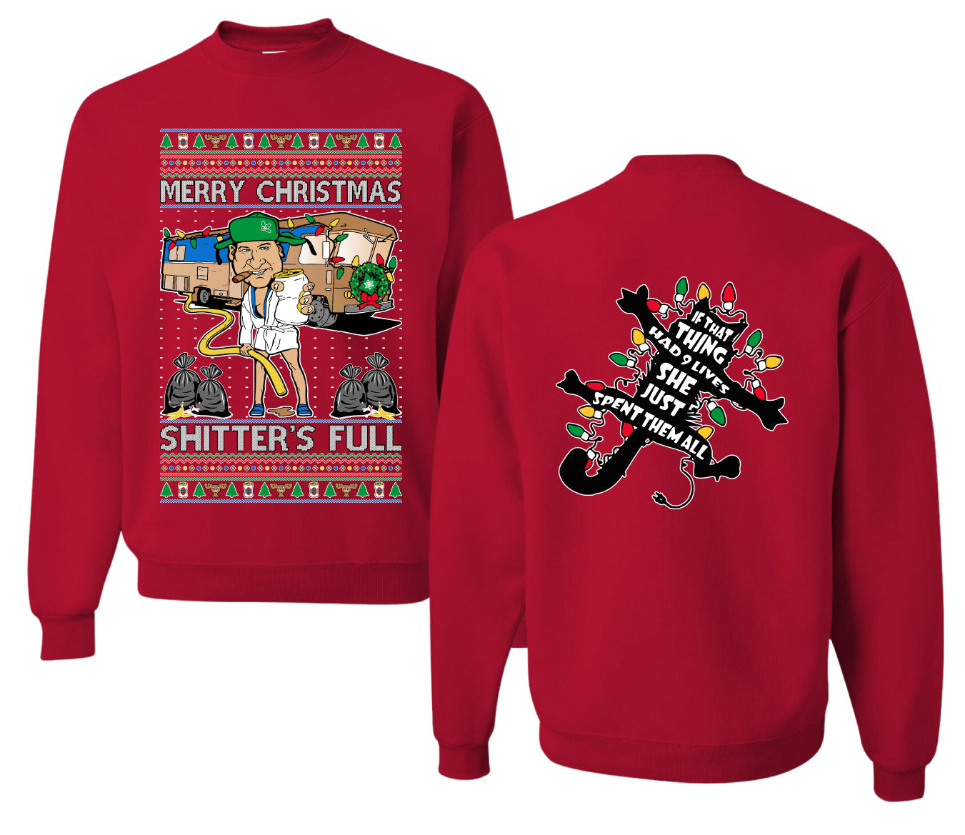 Merry Christmas Shitter's Full Ugly Christmas Front and Back Sweater Unisex Crewneck Sweatshirt