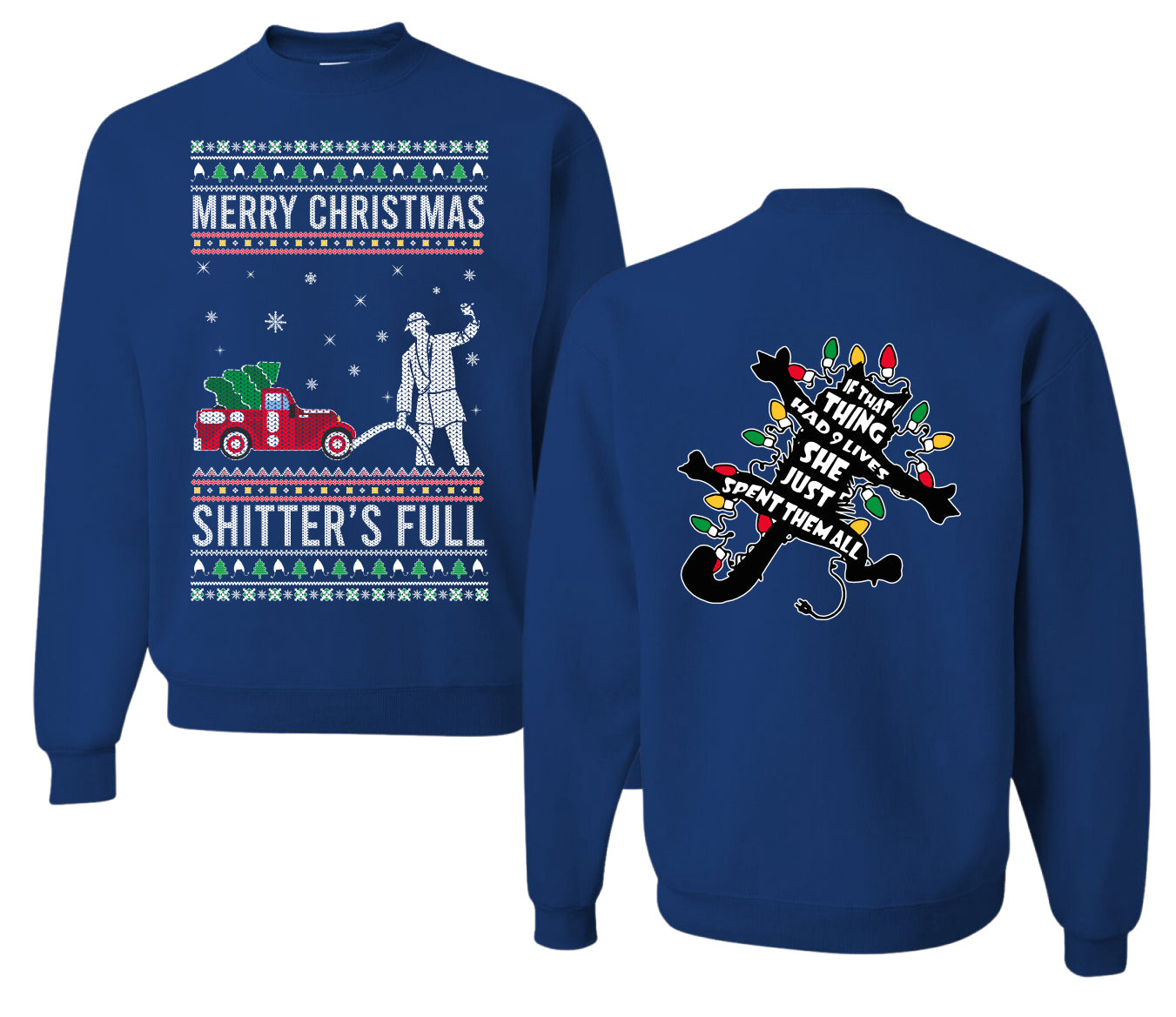 Christmas Vacation Merry Christmas Shitter's Full Ugly Christmas Front and Back Sweater Unisex Crewneck Sweatshirt