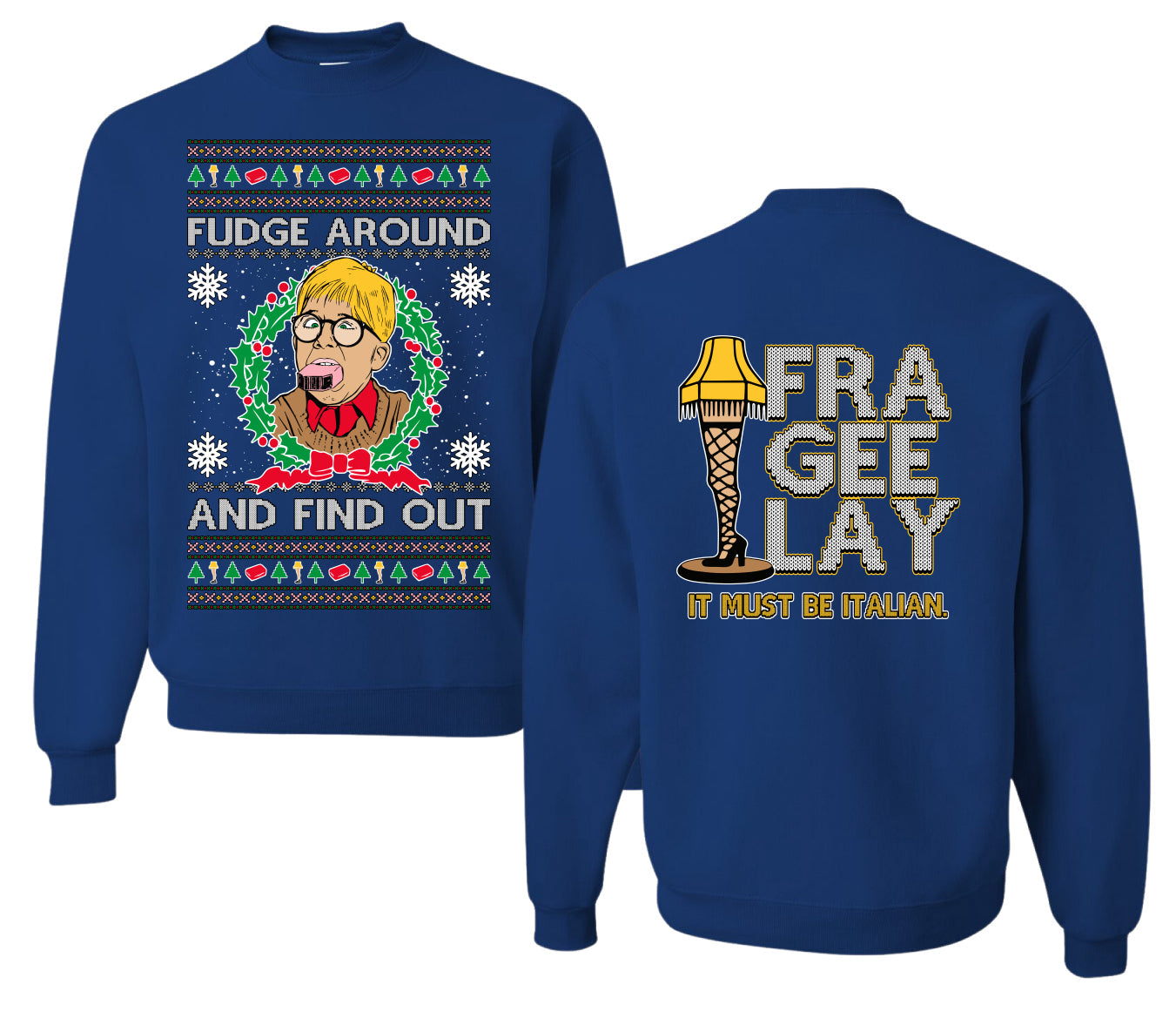 Fudge Around And Find Out Story Ugly Christmas Front and Back Sweater Unisex Crewneck Sweatshirt