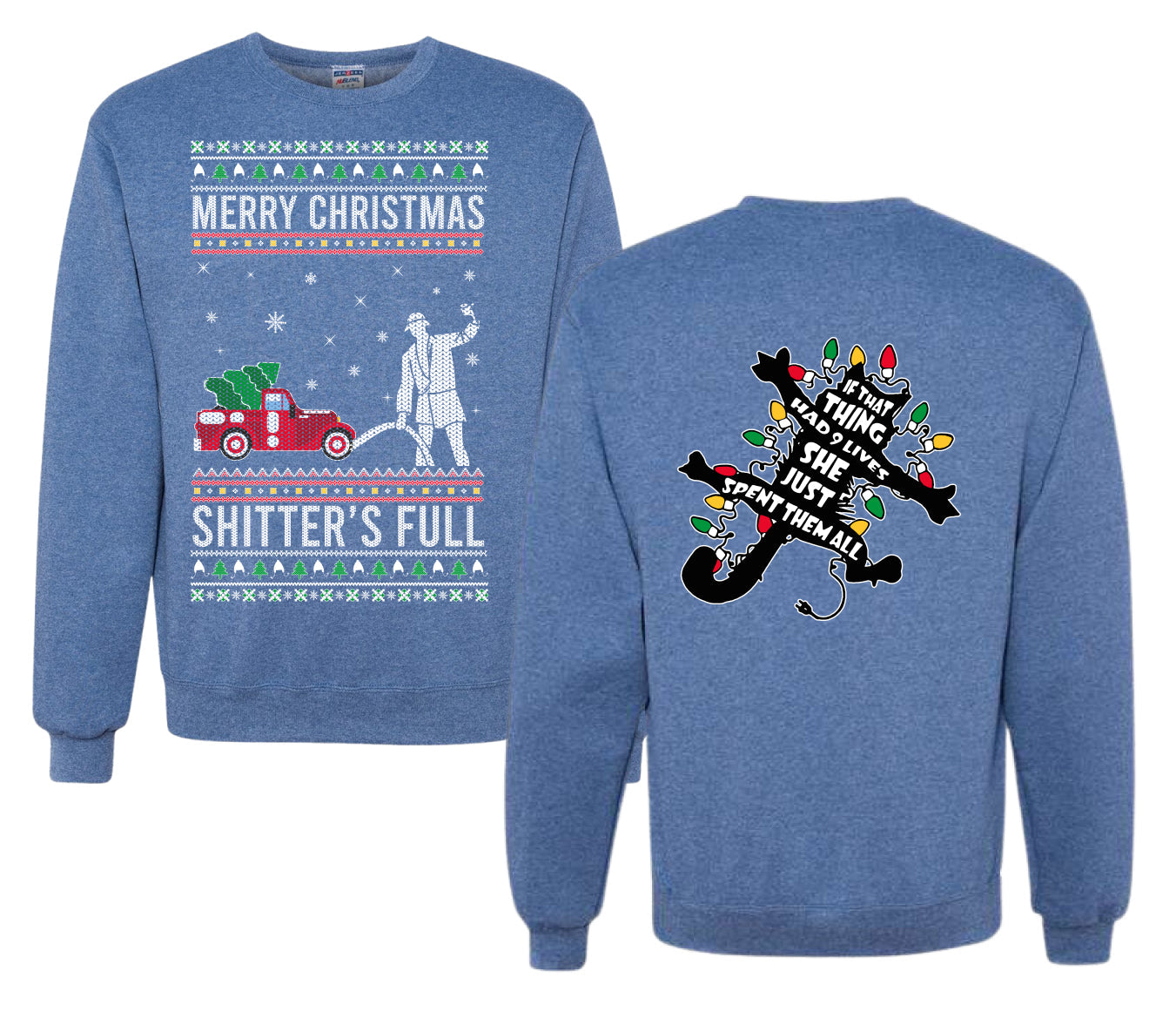 Christmas Vacation Merry Christmas Shitter's Full Ugly Christmas Front and Back Sweater Unisex Crewneck Sweatshirt