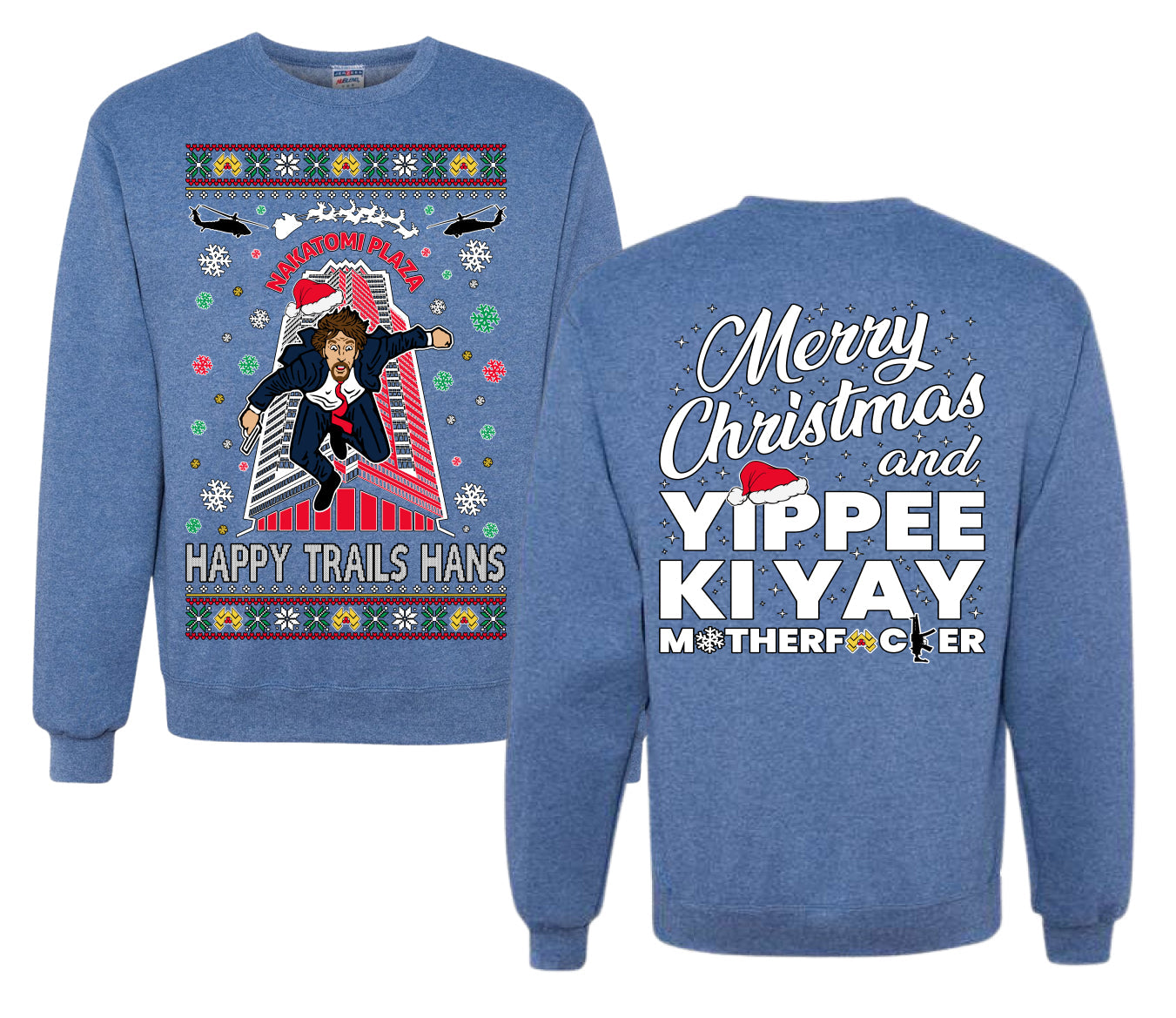 Nakatomi Plaza Happy Trails Hans Ugly Christmas Front and Back Sweater Unisex Crewneck Sweatshirt