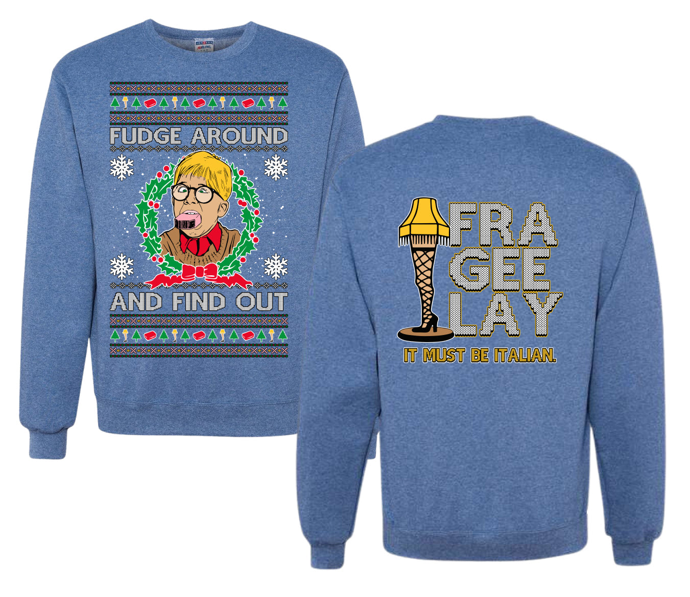 Fudge Around And Find Out Story Ugly Christmas Front and Back Sweater Unisex Crewneck Sweatshirt
