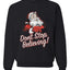 Santa Don’t Stop Believing Christmas Unisex Crewneck Graphic Sweatshirt
