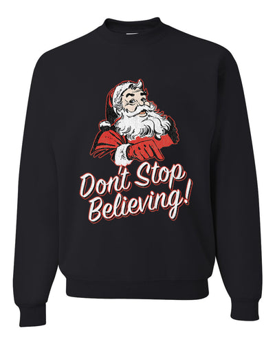 Santa Don’t Stop Believing Christmas Unisex Crewneck Graphic Sweatshirt