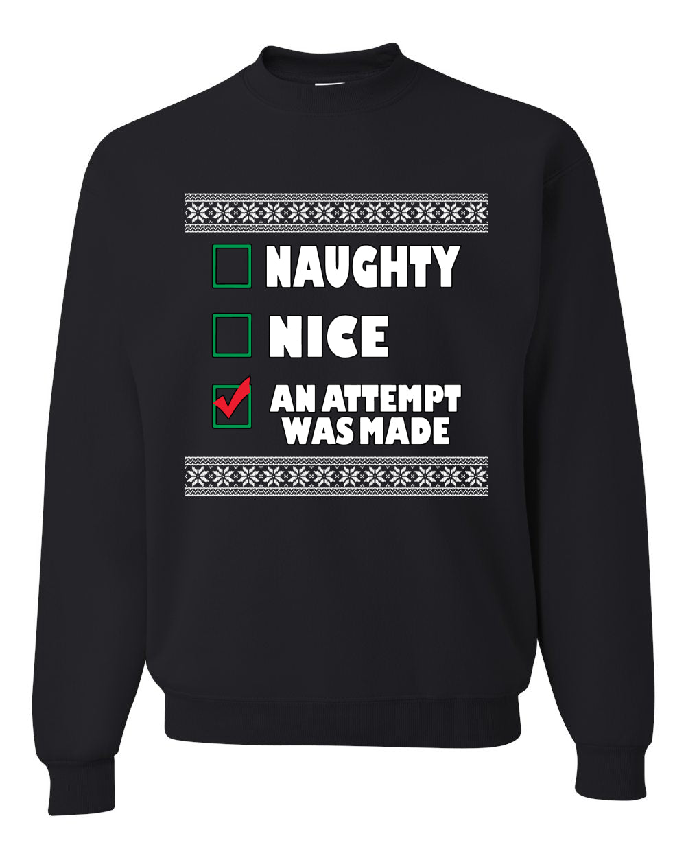 Nice Naughty an Attempt was Made Xmas Ugly Christmas Sweater Unisex Crewneck Graphic Sweatshirt