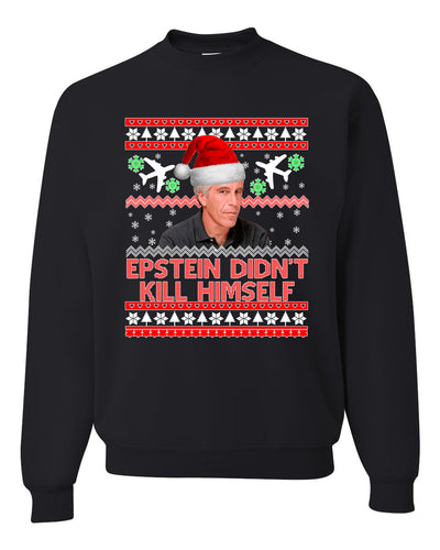 Epstein Didn't Kill Himself Funny Santa Holidays Xmas Christmas Unisex Crewneck Graphic Sweatshirt