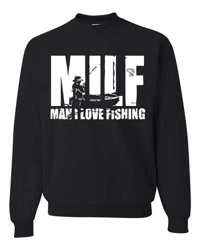 MILF Man I love Fishing Fisherman Lover Humor  Fishing Unisex Crewneck Graphic Sweatshirt