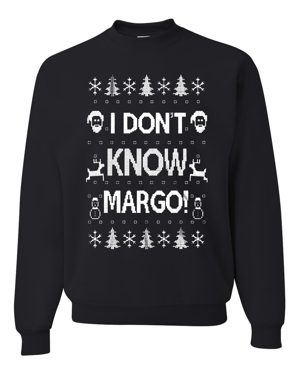 I Don't Know Margo Christmas Unisex Crewneck Graphic Sweatshirt