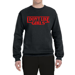 I Don't Like Girls Parody Sweater, Unisex Crewneck Sweatshirts