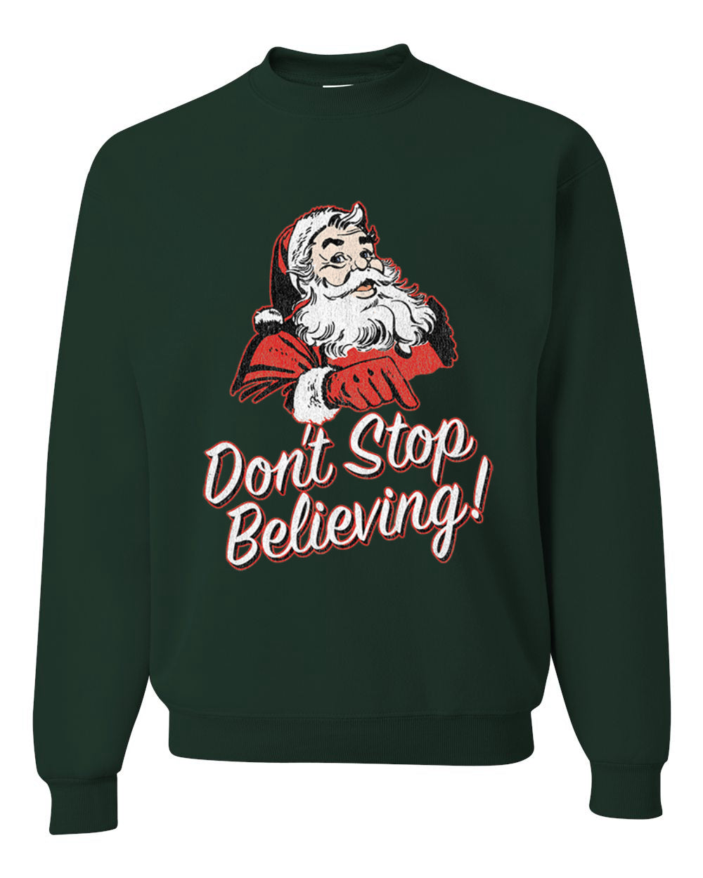 Santa Don’t Stop Believing Christmas Unisex Crewneck Graphic Sweatshirt