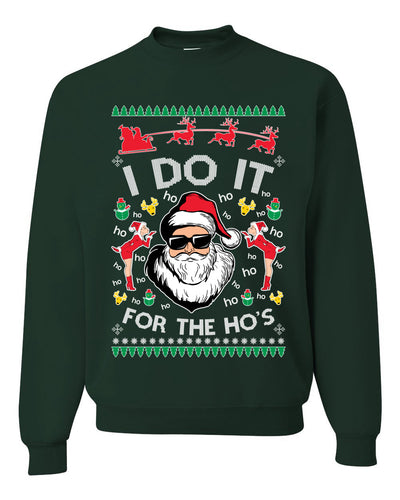 I do it for the Ho's Xmas Ugly Christmas Sweater  Christmas Unisex Crewneck Graphic Sweatshirt