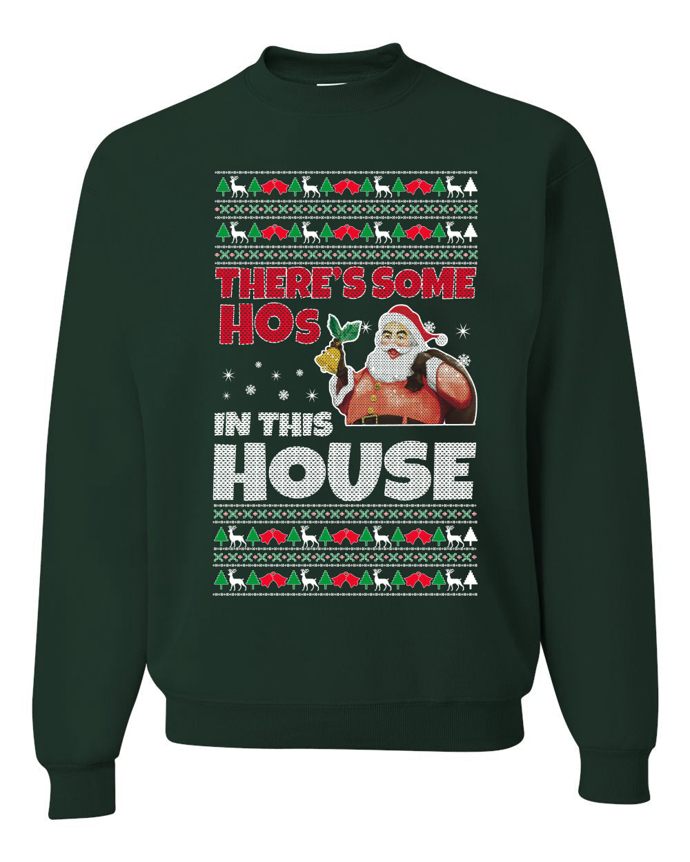 There is Some Hos in the House Christmas Unisex Crewneck Graphic Sweatshirt