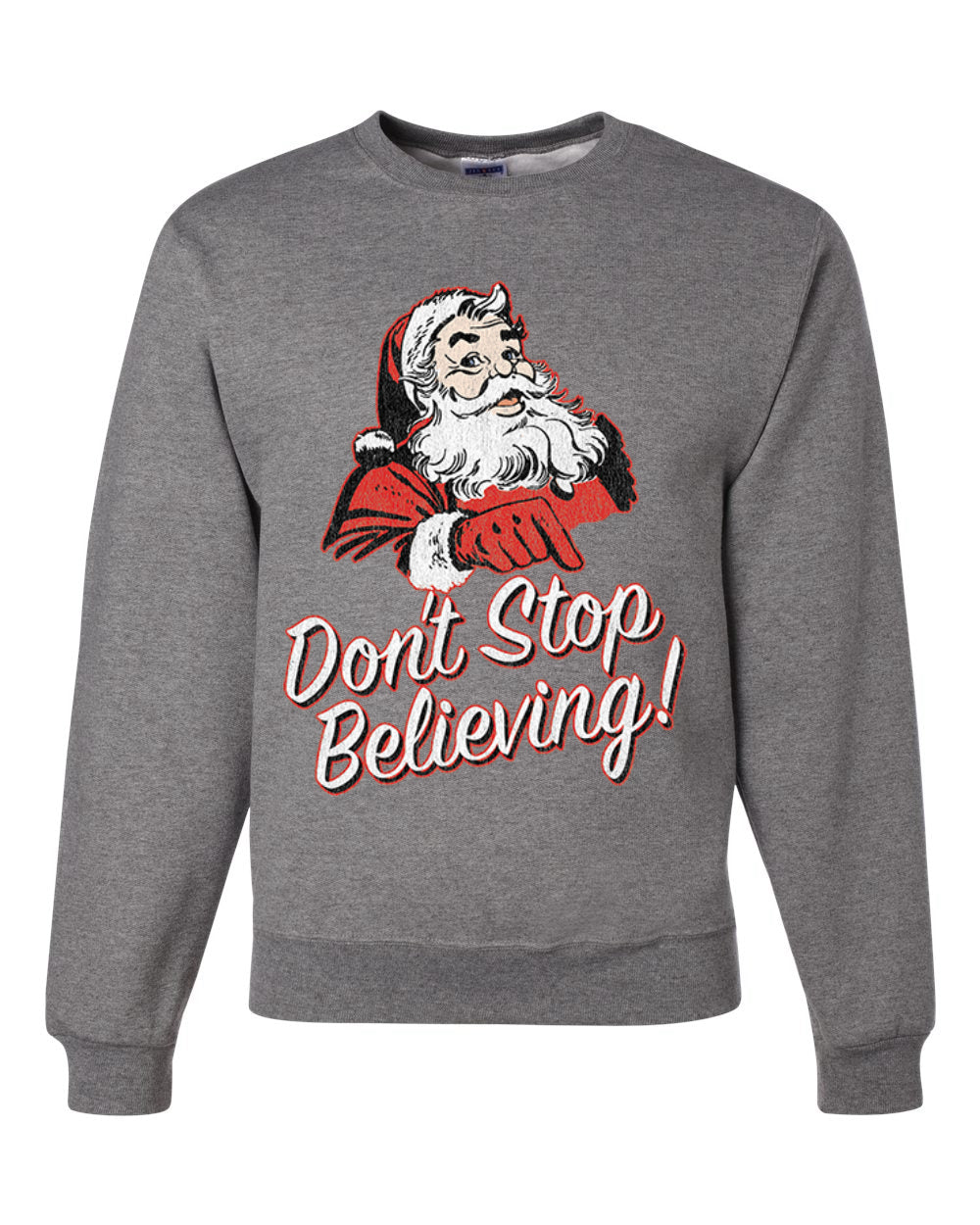 Santa Don’t Stop Believing Christmas Unisex Crewneck Graphic Sweatshirt