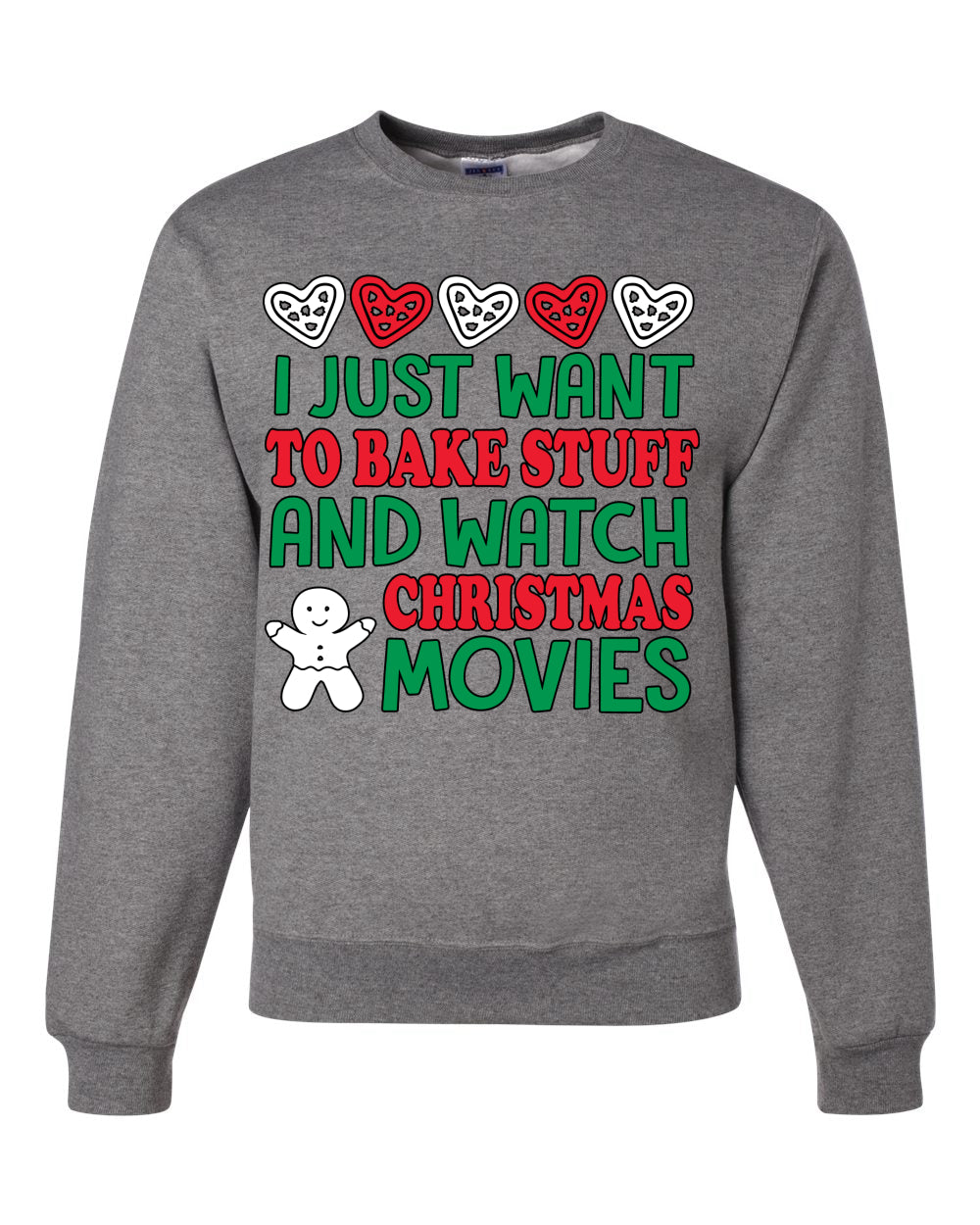 I Just want to Make Stuff and Watch Christmas Movies Ugly Christmas Sweater Christmas Unisex Crewneck Graphic Sweatshirt