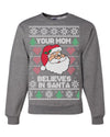 Your Mom Believes in Santa Christmas Unisex Crewneck Graphic Sweatshirt