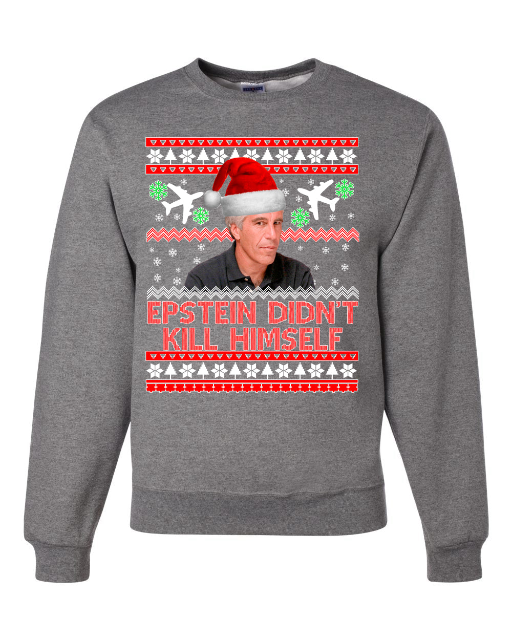 Epstein Didn't Kill Himself Funny Santa Holidays Xmas Christmas Unisex Crewneck Graphic Sweatshirt