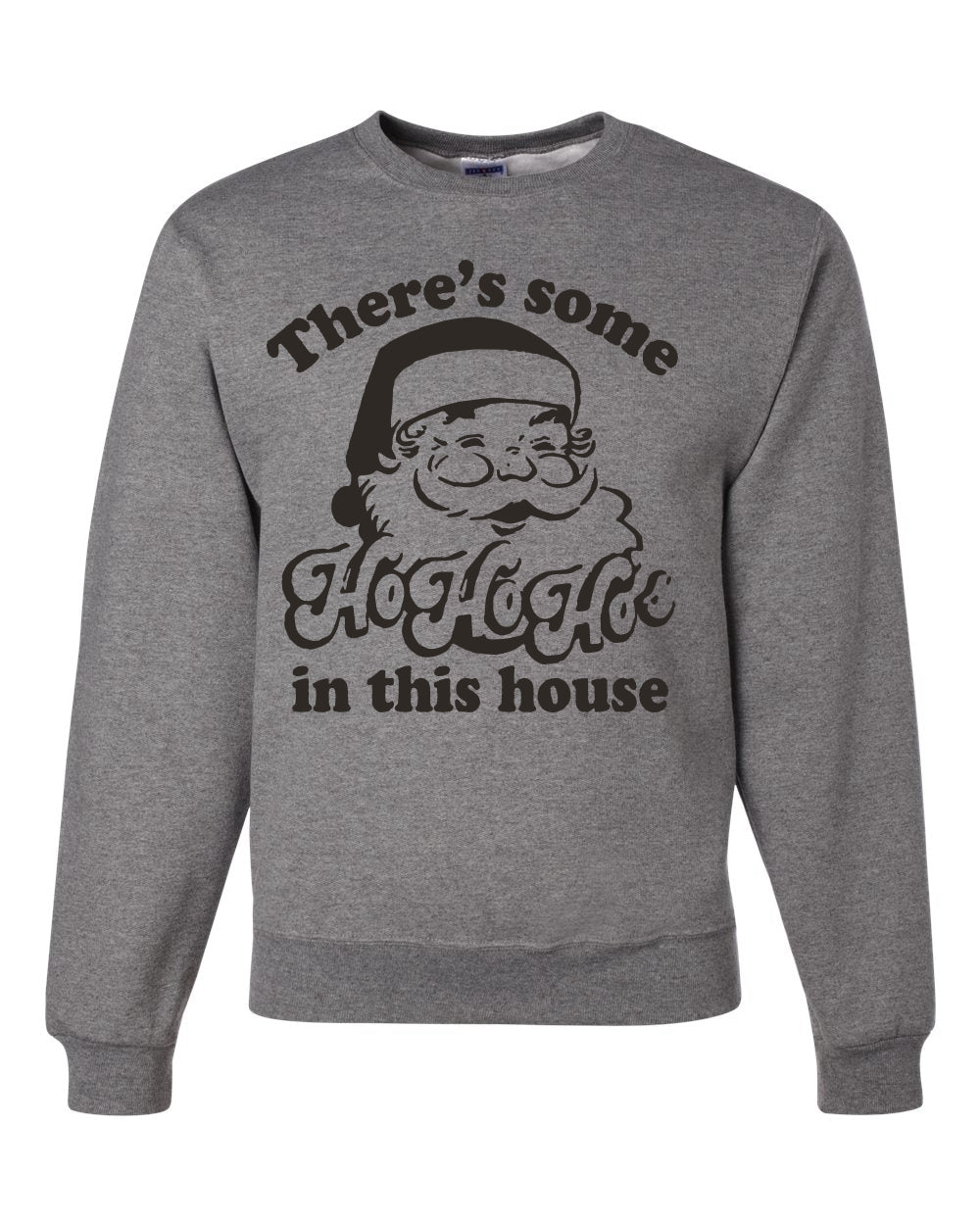 Theres some Ho Ho Ho in this House Ugly Christmas Sweater Unisex Crewneck Graphic Sweatshirt
