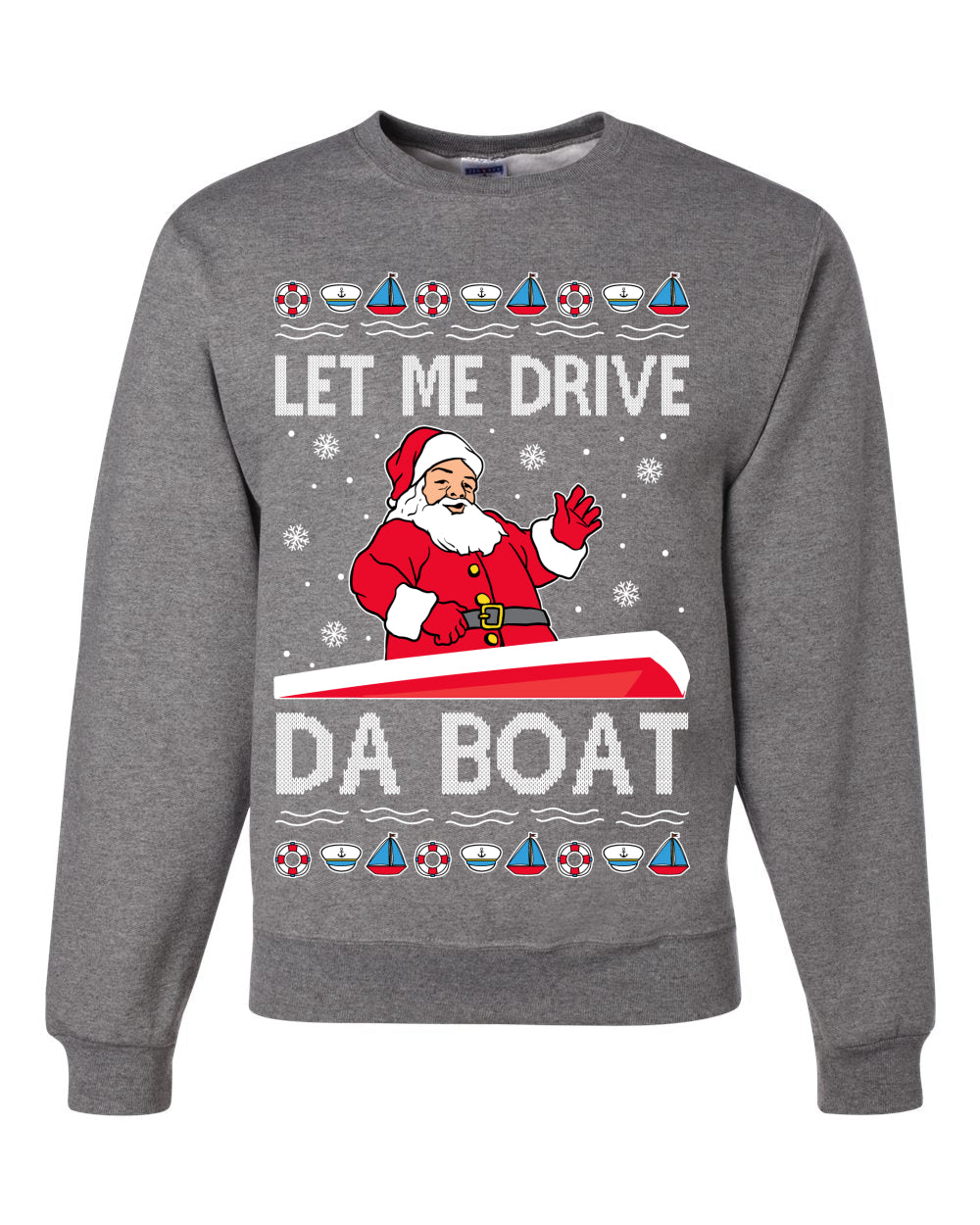 Let Me Drive Da Boat Funny Santa Xmas Christmas Unisex Crewneck Graphic Sweatshirt