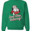 Santa Don’t Stop Believing Christmas Unisex Crewneck Graphic Sweatshirt