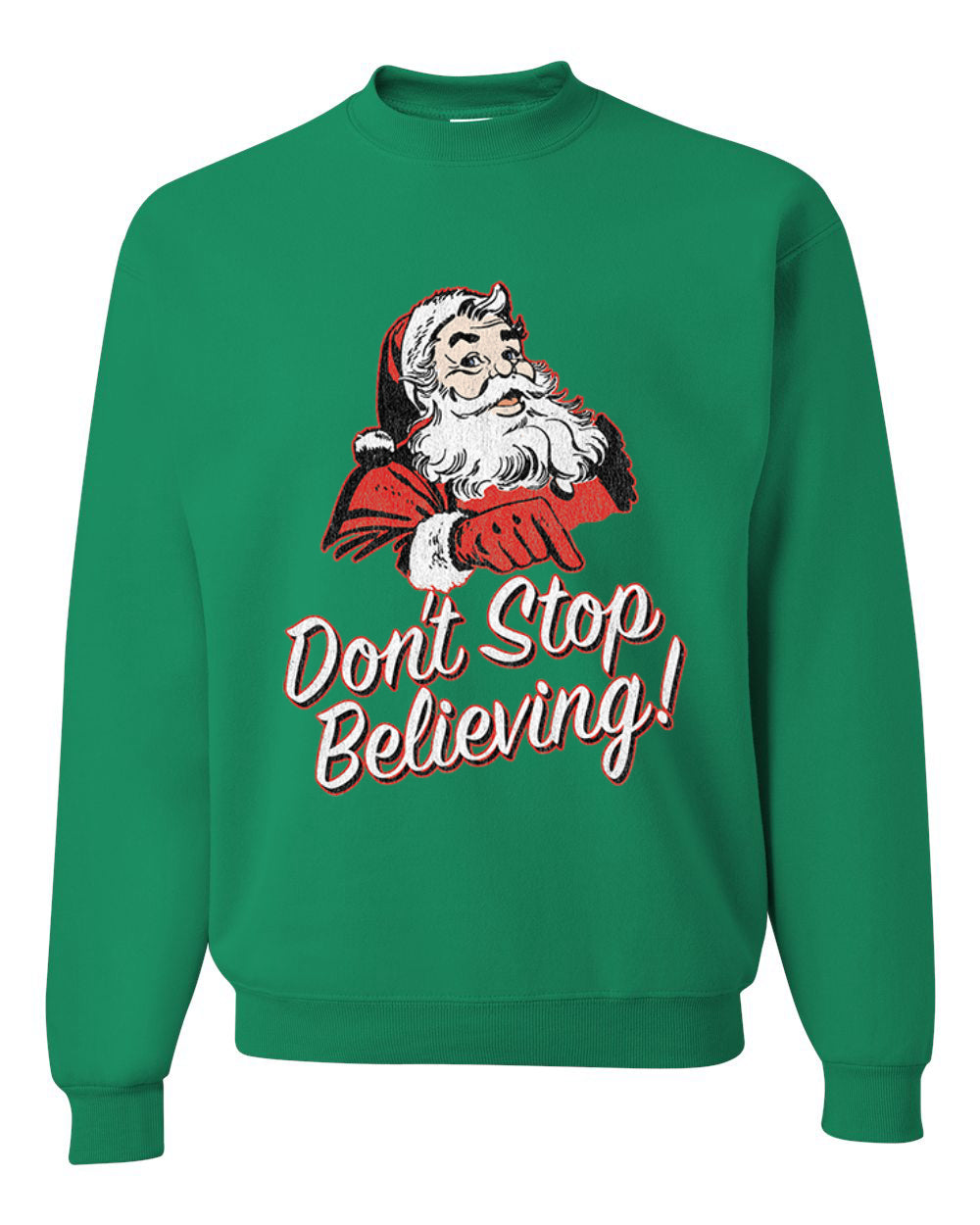 Santa Don’t Stop Believing Christmas Unisex Crewneck Graphic Sweatshirt