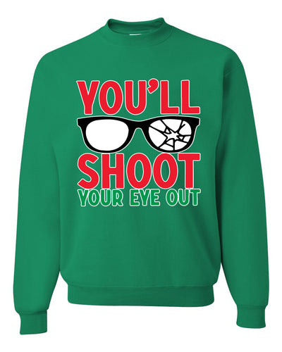 You'll Shoot Your Eye Out Movie Parody  Ugly Christmas Sweater Unisex Crewneck Graphic Sweatshirt