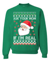 Ask Your Mom If I'm Real Funny Santa Christmas Unisex Crewneck Graphic Sweatshirt