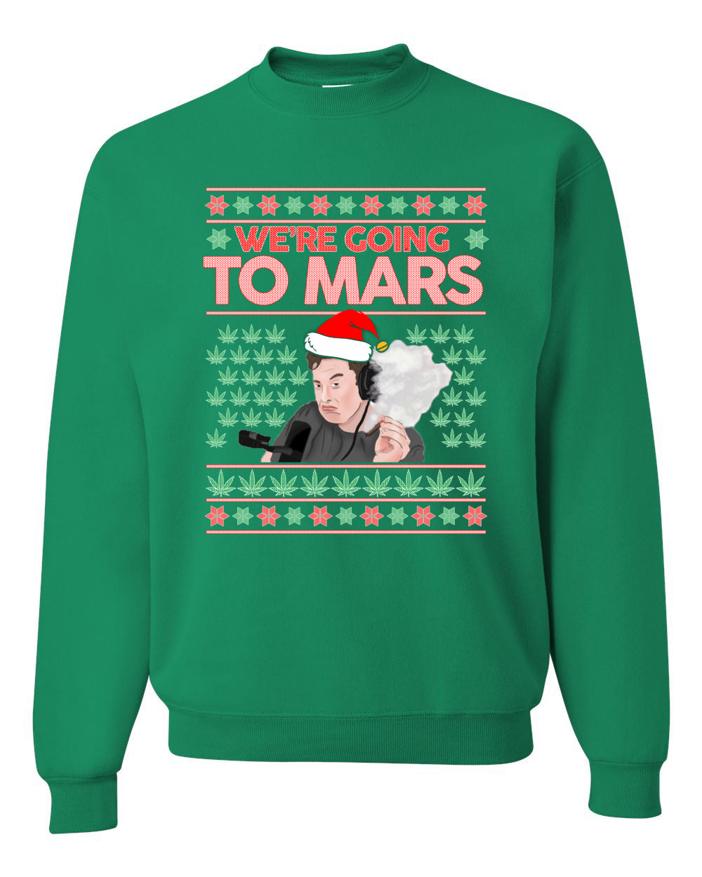 We're Going to Mars High Elon Musk Santa Weed Marijuana Xmas Christmas Unisex Crewneck Graphic Sweatshirt